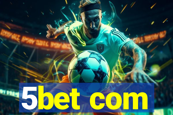 5bet com